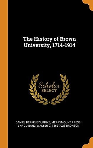 The History of Brown University, 1714-1914