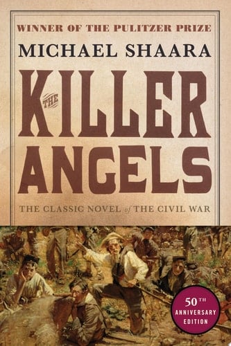 The Killer Angels The Classic Novel of the Civil War