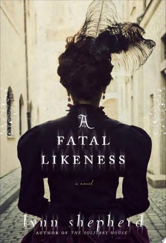 A Fatal Likeness A Novel