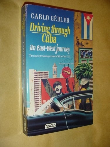 Driving Through Cuba An East-west Journey