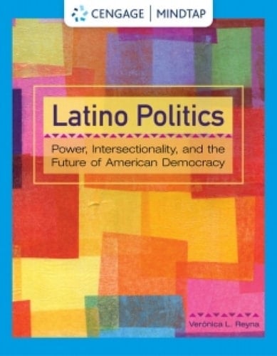 Cengage Infuse for Reyna's Latino Politics: Power, Intersectionality, and the Future of American Democracy, 1 term Instant Access