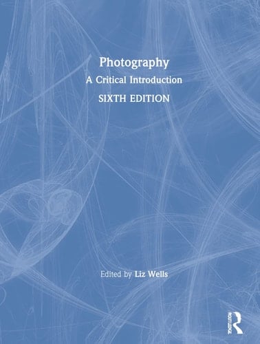 Photography A Critical Introduction