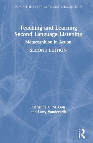 Teaching and Learning Second Language Listening Metacognition in Action