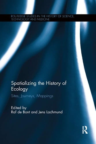 Spatializing the History of Ecology Sites, Journeys, Mappings