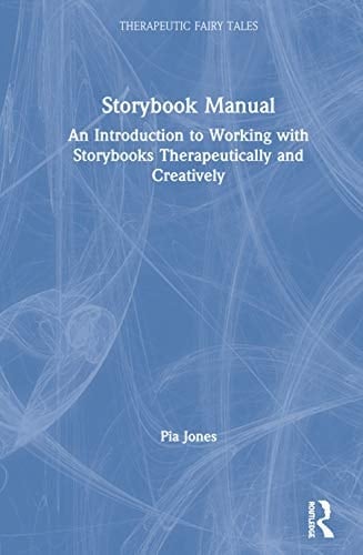 Storybook Manual An Introduction to Working with Storybooks Therapeutically and Creatively