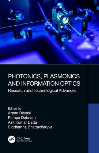 Photonics, Plasmonics and Information Optics Research and Technological Advances