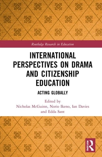 International Perspectives on Drama and Citizenship Education Acting Globally