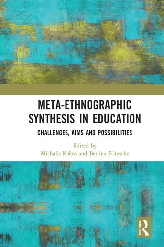 Meta-Ethnographic Synthesis in Education Challenges, Aims and Possibilities