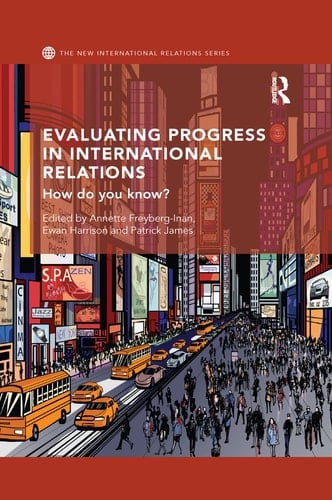 Evaluating Progress in International Relations How Do You Know?