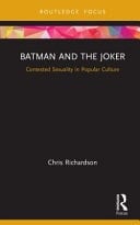 Batman and the Joker Contested Sexuality in Popular Culture