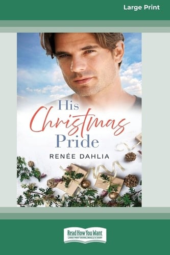 His Christmas Pride (Rainbow Cove Christmas, #6) [Large Print 16pt]