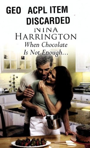 When Chocolate Is Not Enough