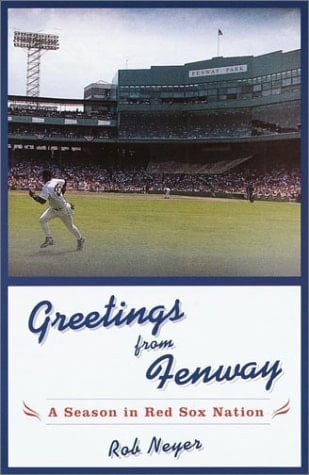 Greetings from Fenway: A Season in Red Sox Nation