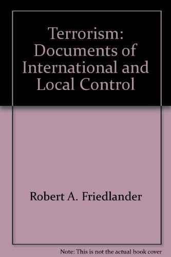 Terrorism: Documents of International and Local Control