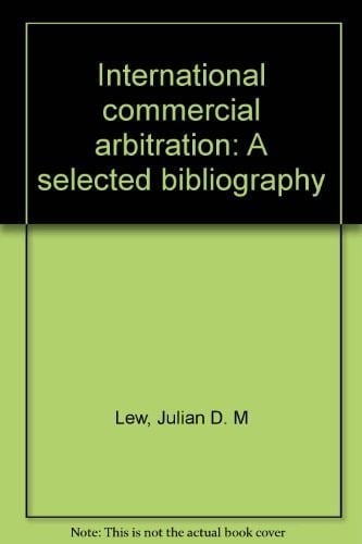 International Commercial Arbitration A Selected Bibliography