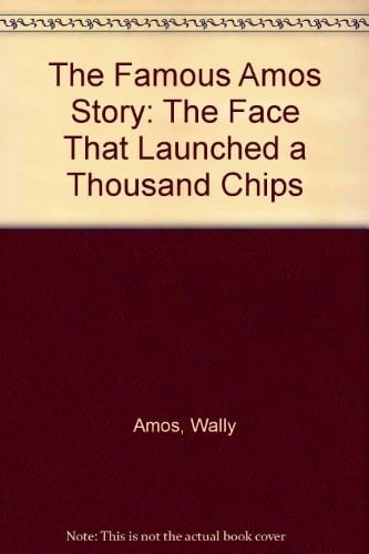 The Famous Amos Story The Face that Launched a Thousand Chips