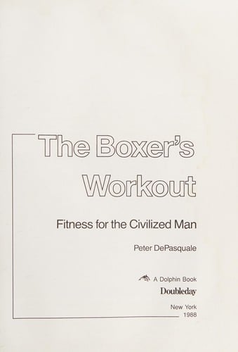 The Boxer's Workout: Fitness for the Civilized Man