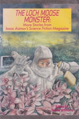 The Loch Moose Monster More Stories from Isaac Asimov's Science Fiction Magazine