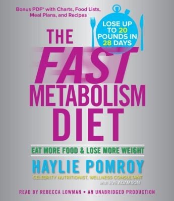 The Fast Metabolism Diet Eat More Food And Lose More Weight