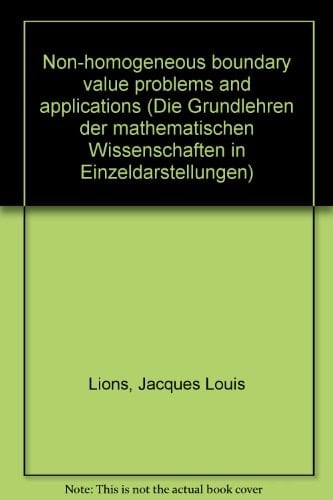 Non-homogeneous Boundary Value Problems and Applications: Die Grund. der Math. Wiss. in Einzel., 183