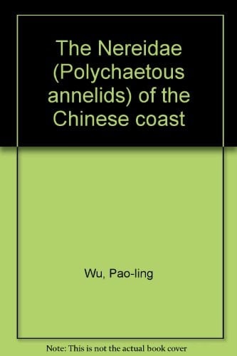 The Nereidae (Polychaetous Annelids) of the Chinese Coast