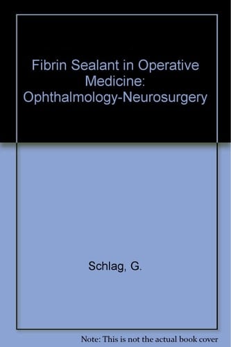 Fibrin Sealant in Operative Medicine Ophthalmology - neurosurgery. Vol. 2