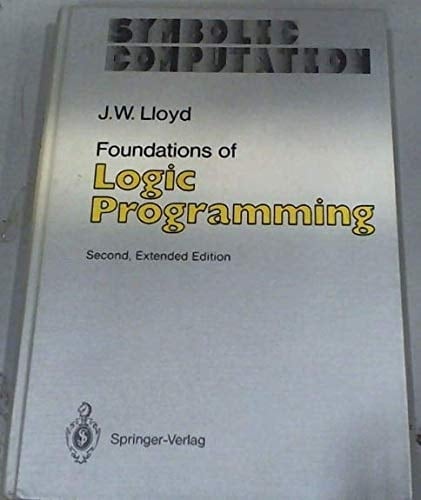 Foundations of Logic Programming (Symbolic Computation : Artificial Intelligence)