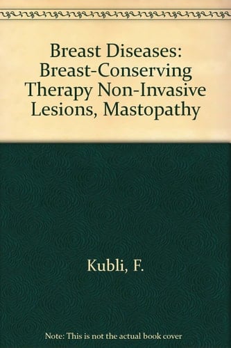 Breast Diseases: Breast-Conserving Therapy Non-Invasive Lesions, Mastopathy