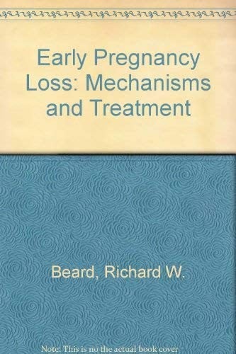 Early Pregnancy Loss: Mechanisms and Treatment