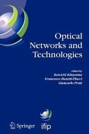 Optical Networks and Technologies IFIP TC6 / WG6.10 First Optical Networks & Technologies Conference (OpNeTec), October 18-20, 2004, Pisa, Italy