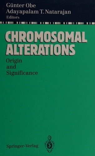 Chromosomal Alterations: Origin and Significance
