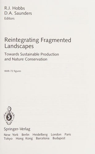 Reintegrating Fragmented Landscapes: Towards Sustainable Production and Nature Conservation