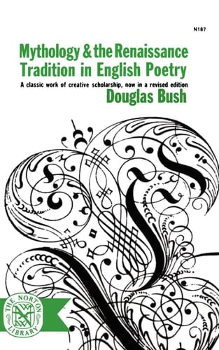 Mythology & the Renaissance Tradition in English Poetry