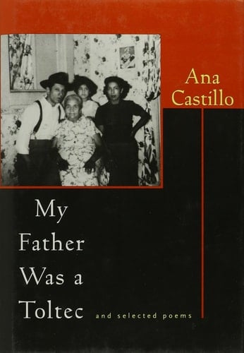 My Father was a Toltec and Selected Poems, 1973-1988