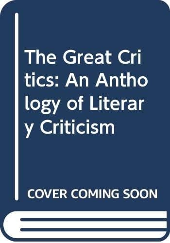 The Great Critics An Anthology of Literary Criticism