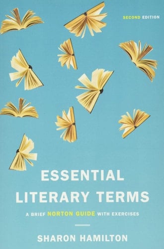 Essential Literary Terms A Brief Norton Guide with Exercises