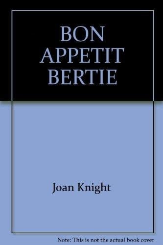 Bon Appetit, Bertie!