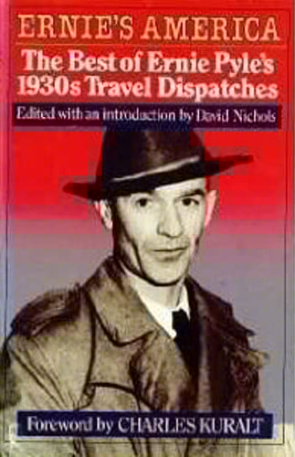 Ernie's America: The Best of Ernie Pyle's 1930's Travel Dispatches
