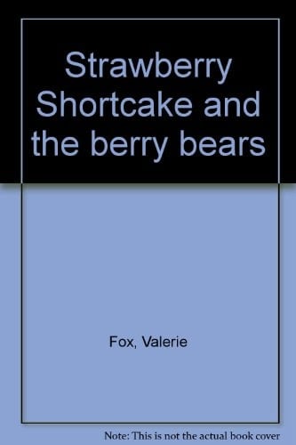 Strawberry Shortcake and the Berry Bears