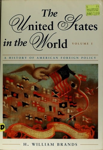 United States in the World: A History of American Foreign Politics