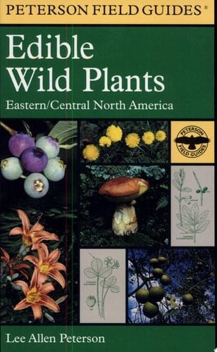 A Field Guide to Edible Wild Plants of Eastern and Central North America