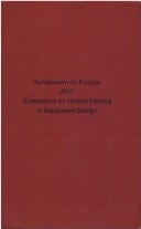 Symposium on Fatigue and Symposium on Human Factors in Equipment Design