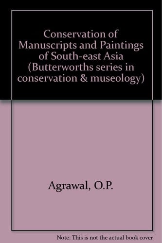 Conservation of Manuscripts and Paintings of South-East Asia (Butterworth-heinemann Series in Conservation & Museology)