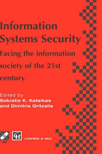Information Systems Security: Facing the information society of the 21st century (IFIP Advances in Information and Communication Technology)