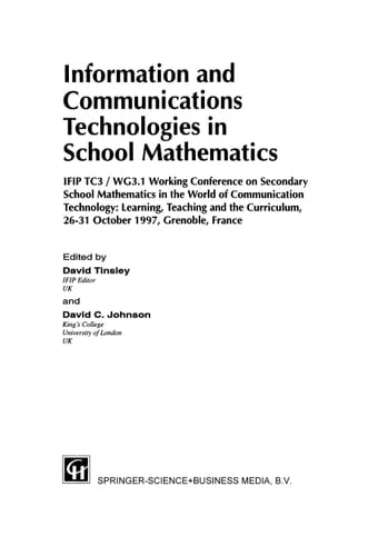 Information and Communications Technologies in School Mathematics: IFIP TC3 / WG3.1 Working Conference on Secondary School Mathematics in the World of ... in Information and Communication Technology)