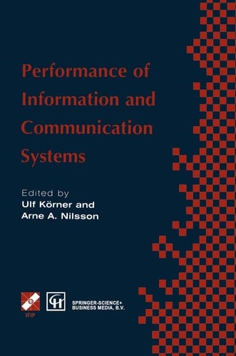 Performance of Information and Communication Systems: IFIP TC6 / WG6.3 Seventh International Conference on Performance of Information and ... in Information and Communication Technology)