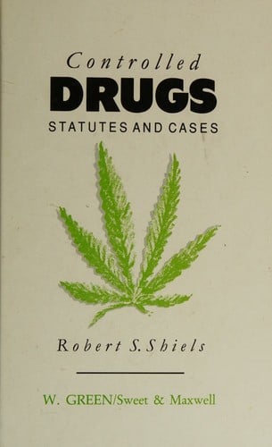 Casebook on Controlled Drugs