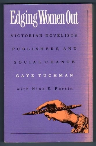 Edging Women Out Victorian Novelists, Publishers, and Social Change