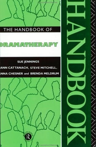 The Handbook of Dramatherapy