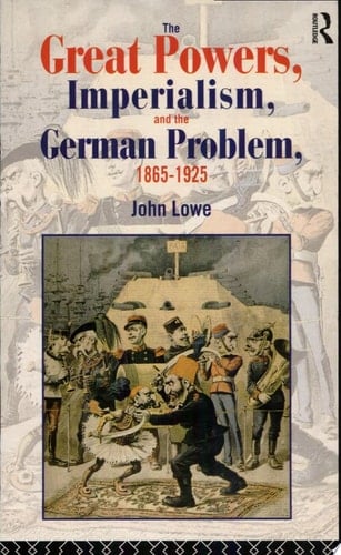 The Great Powers, Imperialism, and the German Problem, 1865-1925